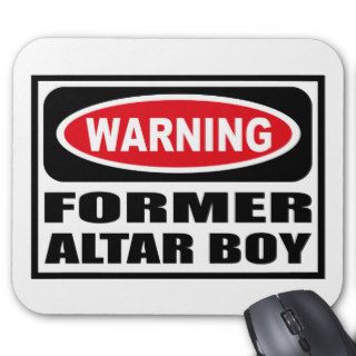 Warning FORMER ALTAR BOY Mousepad