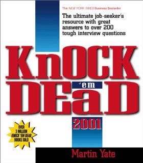 Knock 'Em Dead 2001 Martin John Yate, Martin Yate 9781580624213 Books