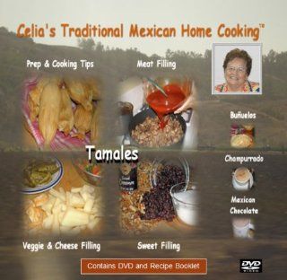 Celia's Traditional Mexican Home Cooking Tamales, Bunuelos & Champurrado (Recipe Booklet and Instructional DVD) Celia Armendariz, Anna Armendariz Movies & TV