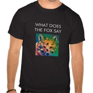 "What Does The Fox Say" psychedelic t shirt