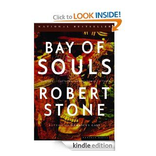 Bay of Souls A Novel eBook Robert Stone Kindle Store