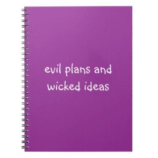 Evil plans and wicked ideas  funny slogan journals