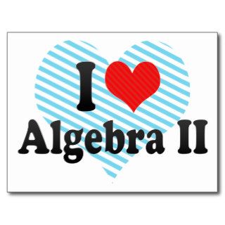 I Love Algebra II Post Card