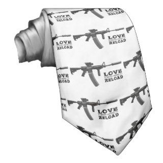 Love is Never Having To Reload AR 15 Neckties