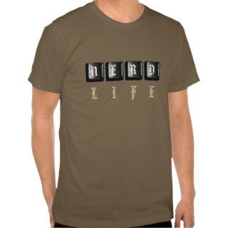 Nerd Life Funny Geek Tshirts