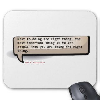 John D. Rockefeller Next to doing the right thing Mouse Pads
