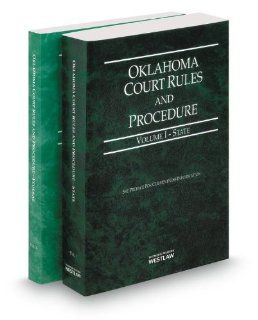 Oklahoma Court Rules and Procedure   State and Federal, 2014 ed. (Vols. I & II, Oklahoma Court Rules) (9780314249845) Thomson West Books