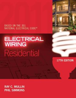 Electrical Wiring Residential Based on the 2011 National Electrical Code (Hardcover) Engineering