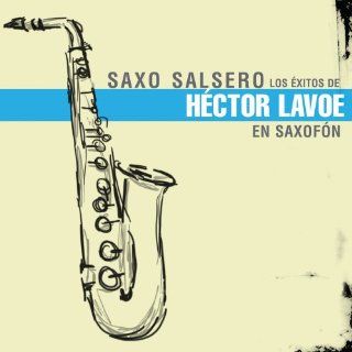 Exitos De Hector Lavoe En Saxofon Music