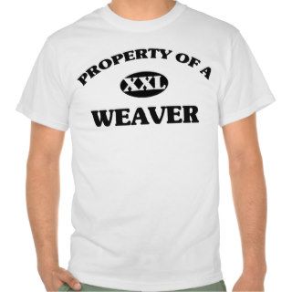 Property of a WEAVER T Shirts