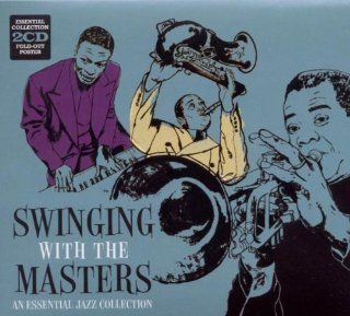 Swinging With the Masters Essential Jazz Music