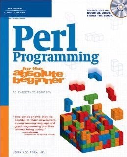 By Jr.   Perl Programming for the Absolute Beginner 1st (first) Edition Jerry Lee Ford Jerry Lee Jr. 8580000413366 Books