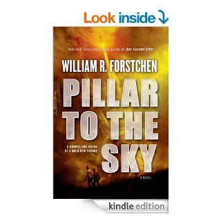 Pillar to the Sky eBook William R. Forstchen Kindle Store