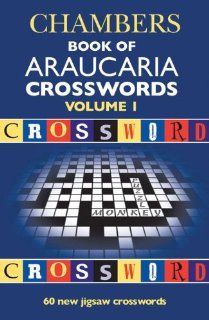 Chambers Book of Araucaria Crosswords Volume 1 Araucaria 9780550101105 Books
