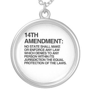 THE 14TH AMENDMENT NECKLACES