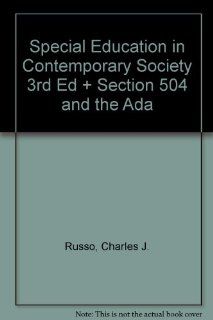 BUNDLE Gargiulo, Special Education in Contemporary Society 3e + Russo, Section 504 and the ADA Richard M. Gargiulo, Dr. Charles J. Russo 9781412986571 Books