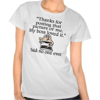Said No One Ever Thanks For Posting That Picture Tee Shirt