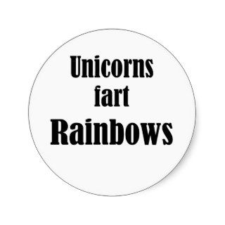 Unicorns fart rainbows round stickers