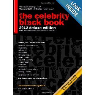 The Celebrity Black Book 2012 Over 60, 000+ Accurate Celebrity Addresses for Autographs, Charity Donations, Signed Memorabilia, Celebrity Endorsements, Media Interviews and More Jordan McAuley 9781604870091 Books