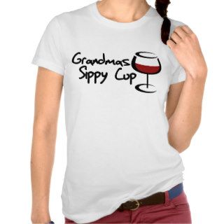 Grandmas sippy cup tshirt
