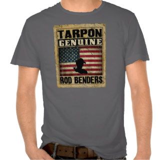 Tarpon   "Genuine Rod Benders" Fishing Design Tshirt
