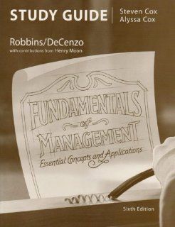 Study Guide for Fundamentals of Management Stephen P. Robbins, David A. De Cenzo 9780136018674 Books