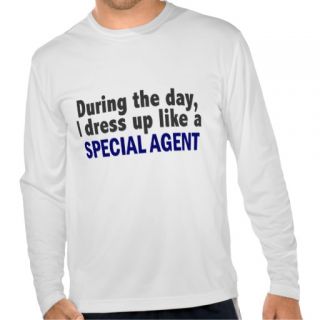 During The Day I Dress Up Like A Special Agent Tshirt