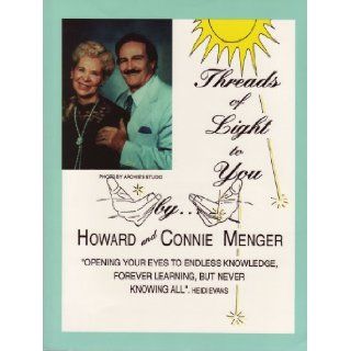 Threads of Light to You Connie Menger 9780967042848 Books