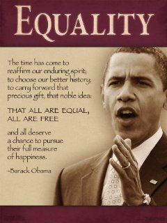 President Barack Obama 2012 Campaign Poster, Equality Quote from his Inspirational & Motivational Speeches. 18" x 24" Print.  