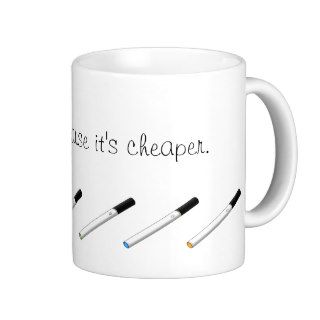 I Vape BecauseGreen Tipped eCigarette Coffee Mugs