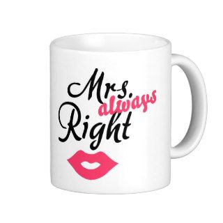 Mrs. 'always' Right Mugs