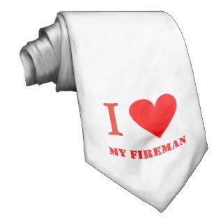 I Love My Fireman Neckties