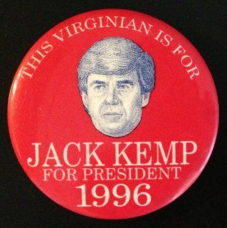 THIS VIRGINIAN IS FOR JACK KEMP FOR PRESIDENT Political Pin Back Button 1996 VIRGINIA (2 1/4 Inches)