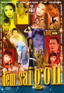 Dem Sai Gon (Live Show) Lam Truong, Hong Ngoc, Dam Vinh Hung, Quang Dung Phuong Thanh Movies & TV