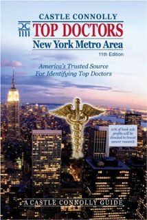 Top Doctors New York Metro Area 11th Edition (Top Doctors New York Metro Area) (9781883769819) John J. Connolly, EdD, Jean Morgan, MD Books