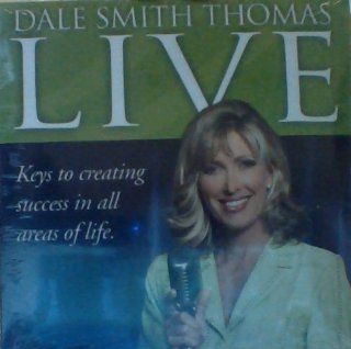 Dale Smith Thomas Live Keys to Creating Success in All Areas of Your Life Dale Smith Thomas Movies & TV