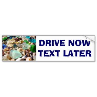 DRIVE NOW TEXT LATER bumper stickers Safety Cars