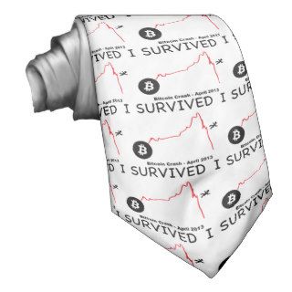 I Survived Bitcoin Crash   April 2013 Necktie