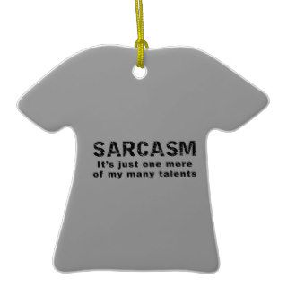 Sarcasm   Funny Sayings and Quotes Christmas Tree Ornaments