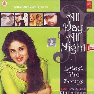 All Day All Night Latest Film Songs (Indian Film Songs/ Hindi Film Songs/ Bollywood Songs/ Hindi Songs/ Audio CD) Music