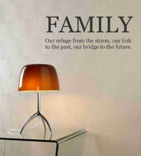 Family our refuge from the storm, our link to the past, our bridge to the future. Vinyl wall art Inspirational quotes and saying home decor decal sticker  