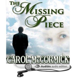 The Missing Piece Inspirational Love Story (Audible Audio Edition) Carol McCormick, Jay Mawhinney Books