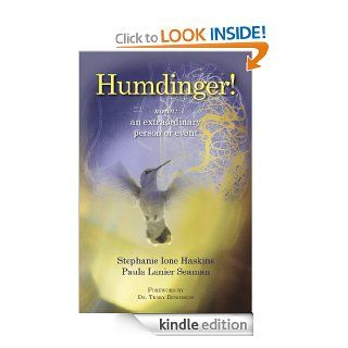 Humdinger  noun  an extraordinary person or event eBook Stephanie Ione Haskins, Paula Lanier Seaman, Dr. Terry Bergeson Kindle Store