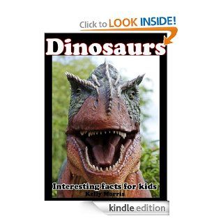 Animals Kids Books Dinosaurs for Kids. Dinosaurs Amazing Facts   Kindle edition by Kelly Morris. Children Kindle eBooks @ .