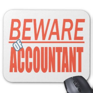 Beware Of Accountant Sign Mousepad