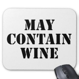 May Contain Wine Mouse Pads