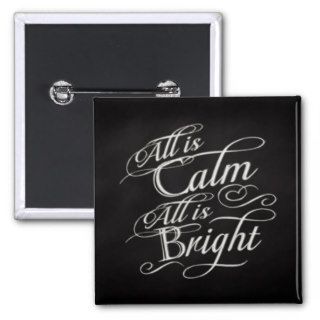 All is Calm, All is Bright Chalkboard Christmas Pinback Buttons