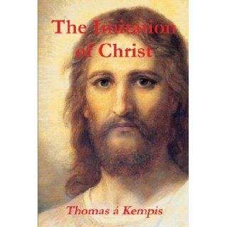 The Imitation of Christ Thomas  Kempis, Rev. William Benham 9788087830147 Books