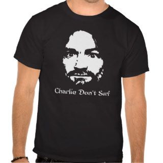 Charlie Don't Surf Tee Shirts