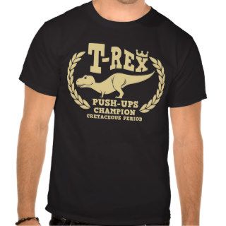 T Rex Loves Push Ups T shirt